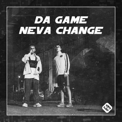 Da Game Neva Change - Single