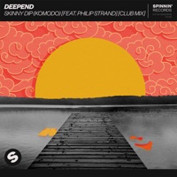 Skinny Dip (Komodo) [feat. Philip Strand] [Club Mix] - Single - Deepend