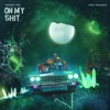 On My Shit (feat. Joey Bada$$) - Single, 2020