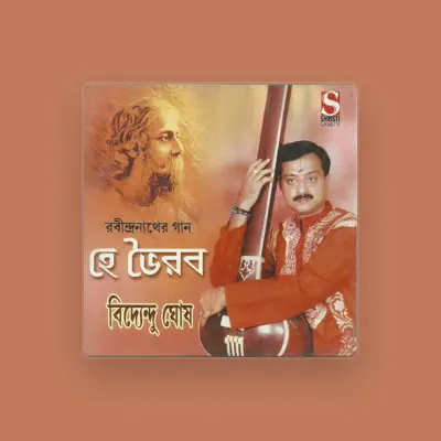 Listen to Bidyendu Ghosh, watch music videos, read bio, see tour dates & more!