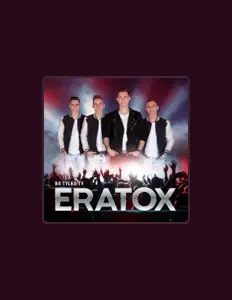 聆聽 Eratox、觀看音樂影片、閱讀小傳、查看巡演日期等！