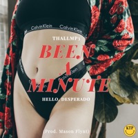Been a Minute (feat. Hello, Desperado) - Single - Thallmp3