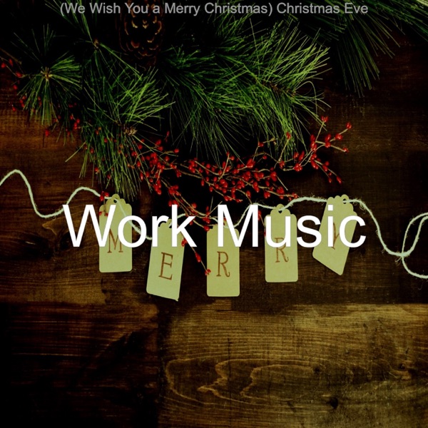 (We Wish You a Merry Christmas) Christmas Eve