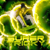 Super Tricky (feat. Cidtronyck) artwork