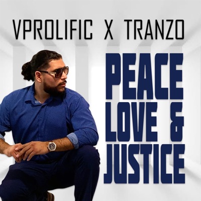 Peace, Love & Justice (feat. Vprolific) - Single