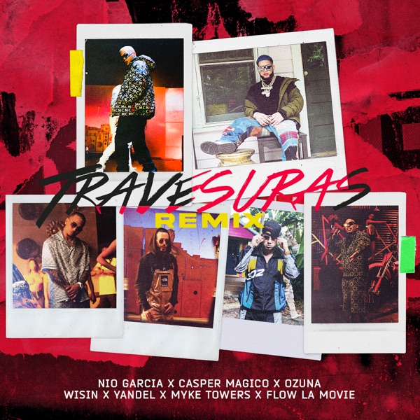 Album cover for Travesuras (Remix) [feat. Wisin & Yandel, Myke Towers & Flow La Movie] - Single by Nio García, Casper Mágico & Ozuna