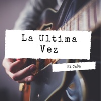La Última Vez - Single - El Ca