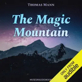 The Magic Mountain (Unabridged)