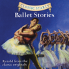 Classic Starts®: Ballet Stories - Lisa Church