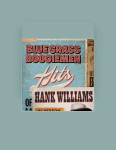 收听 Blue Grass Boogiemen、观看音乐视频、阅读小传、查看巡演日期等 ！