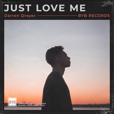 Just Love Me - Single