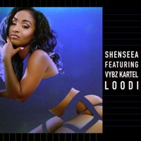 Loodi (feat. Vybz Kartel) - Single - Shenseea