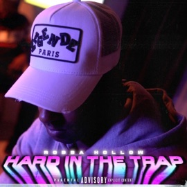 Hard in the Trap Robbahollow