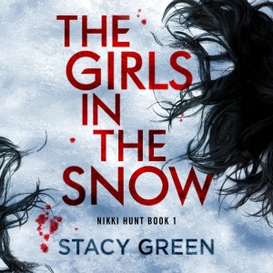 The Girls in the Snow: Nikki Hunt, Book 1 (Unabridged)