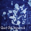 Quiet Old Shipwreck - Single