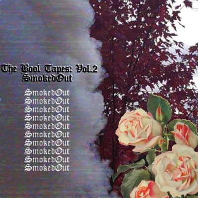 Bool Tapes, Vol. 2: Smoked Out