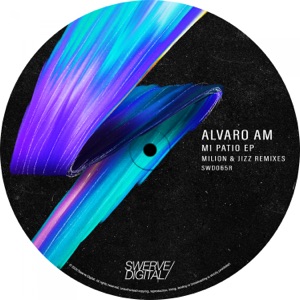 Mi Patio EP (Milion & Jizz Remixes) - Single