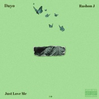 Just Love Me (feat. Rashon J) - Single - Dayo