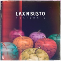 Polièdric - Lax'n'Busto