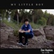 My Little Boy feat Lil Wil Single