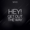 Hey! Get out the Way - Single
