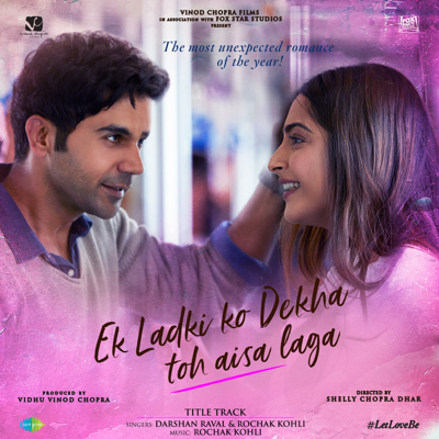 Ek Ladki Ko Dekha Toh Aisa Laga (From