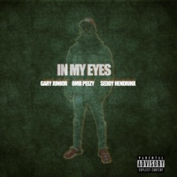 IN MY Eyes (feat. OMB Peezy & Seddy Hendrinx) - Single - Gary Junior