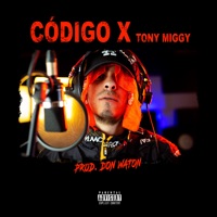 Codigo X - Single - Tony Miggy