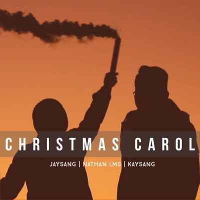 Christmas Carol (feat. Jay Sang & Kay Sang) - Single