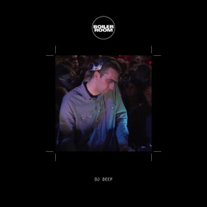 Boiler Room: DJ Deep in Paris, Jul 8, 2014 (DJ Mix)
