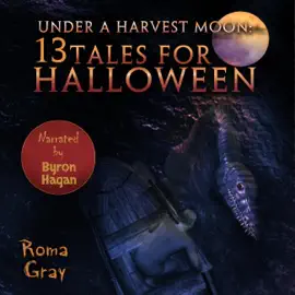 Under the Harvest Moon: 13 Tales for Halloween (Unabridged)