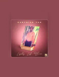 Eastside Yakを聴いたり、ミュージックビデオを鑑賞したり、経歴やツアー日程などを確認したりしましょう！