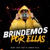 Brindemos Por Ellas by Baby Joss, Dj Ander Vzla iTunes Track 1