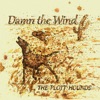 The Plott Hounds - Not All Tornadoes Come from Texas