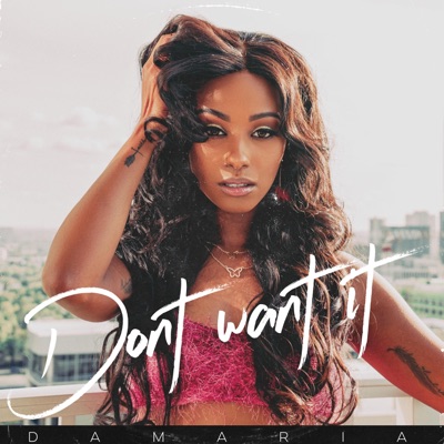 Don't Want It - Single