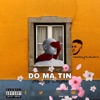Do Ma Tin - Single