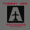 Tommy Vee - Anthouse (Don't Be Blind) (T&f Vs Moltosugo Klub Mix)