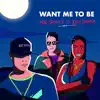 Stream & download Want Me to Be - Single