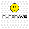 Pure Rave - The Very Best of Old Skool - Various Artists