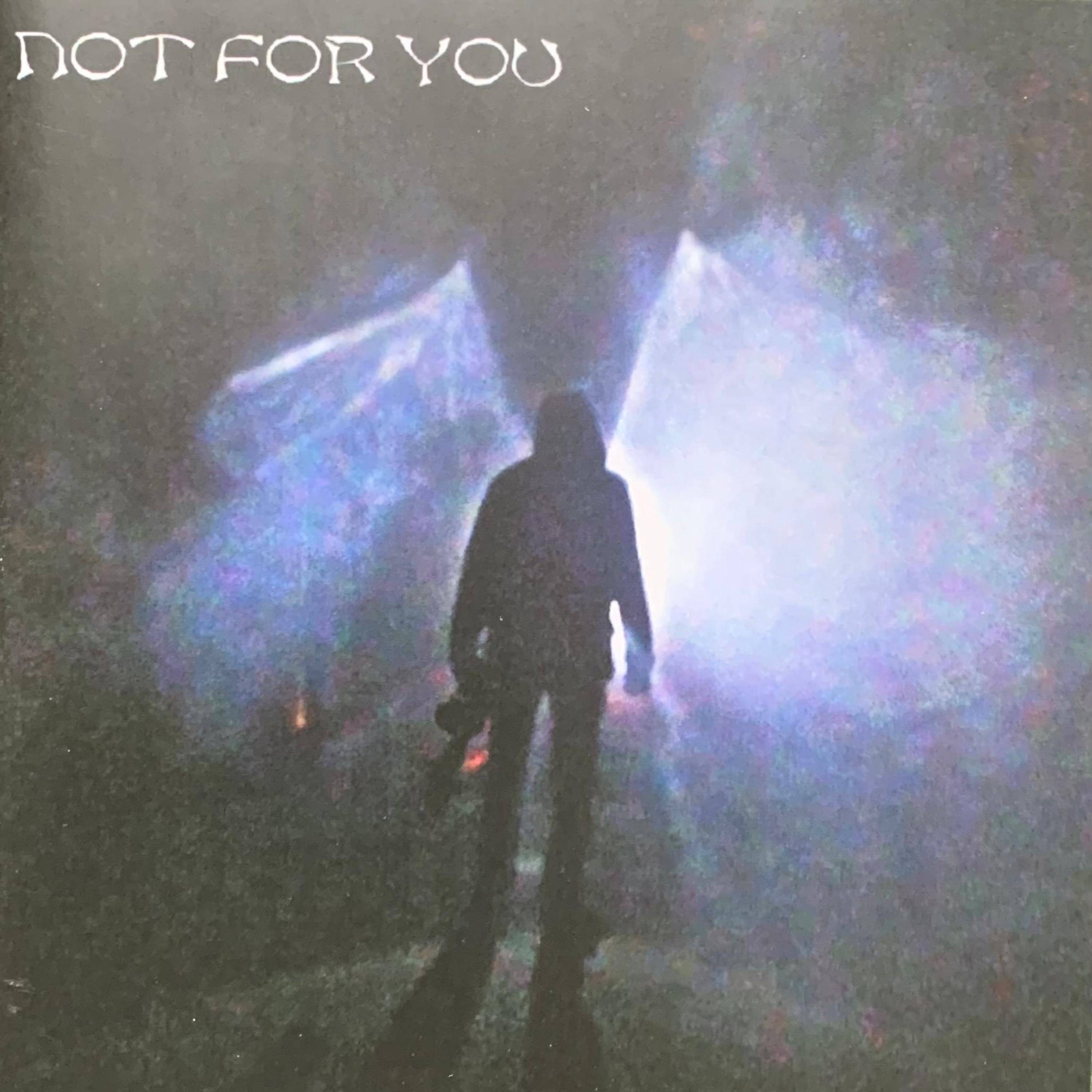 Not for You