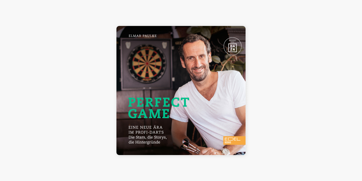Perfect Game (Eine neue Ära im Profi-Darts. Die Stars, die Storys, die  Hintergründe) on Apple Books