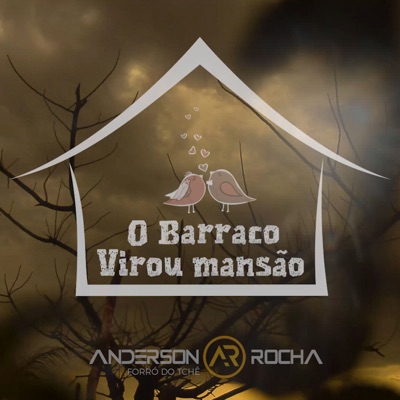 Anderson Rocha - O Barraco Virou Mansão (feat. Zé Vaqueiro)