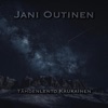 Jani Nuutinen T&auml;hdenlento Kaukainen T&auml;hdenlento Kaukainen - Single
