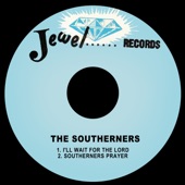 The Southerners - I'll Wait for the Lord