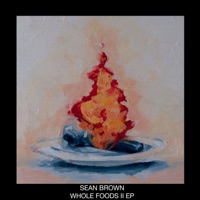 Whole Foods 2 EP - Sean Brown