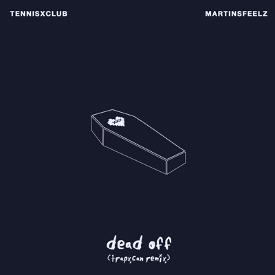 Dead Off (Trapxcan Remix) - Single