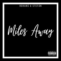 Miles Away - Single - Rohanś & Stefan