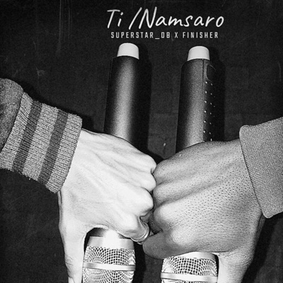 Ti / Namsaro (feat. Finisher) - Single