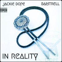 In Reality (feat. Bamtrell) - Single - Jackie Dope