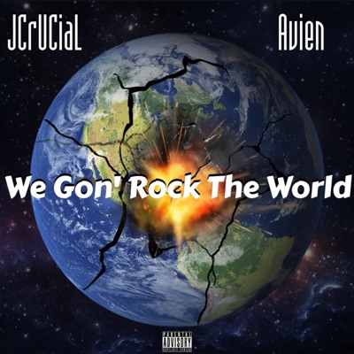 We Gone Rock the World (feat. Avien) - Single